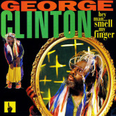 Hey Man ... Smell My Finger — George Clinton