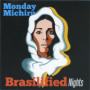 Brasilified Nights — Monday Michiru