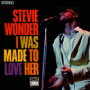 I Was Made To Love Her — Stevie Wonder