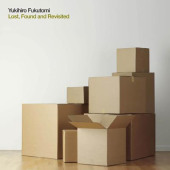 Lost, Found And Revisited — Yukihiro Fukutomi