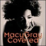 Covered — Macy Gray