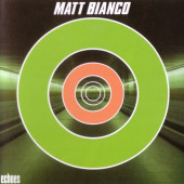 Echoes — Matt Bianco